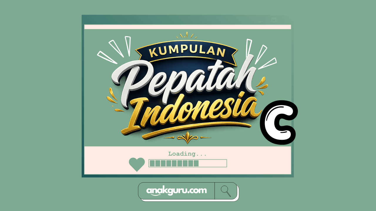 Kumpulan Pepatah Huruf C