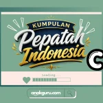 Kumpulan Pepatah Huruf C dan Artinya Lengkap