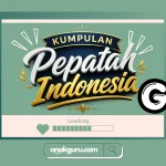 Kumpulan Pepatah Huruf G dan Artinya Lengkap