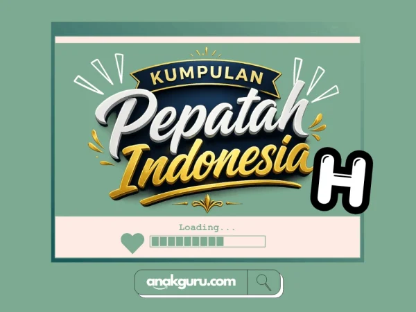 Kumpulan Pepatah Huruf H
