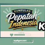 Kumpulan Pepatah Huruf K dan Artinya Lengkap