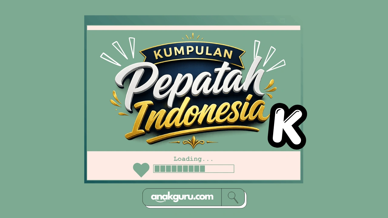 Kumpulan Pepatah Huruf K