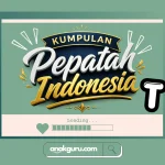 Kumpulan Pepatah Huruf T dan Artinya Lengkap