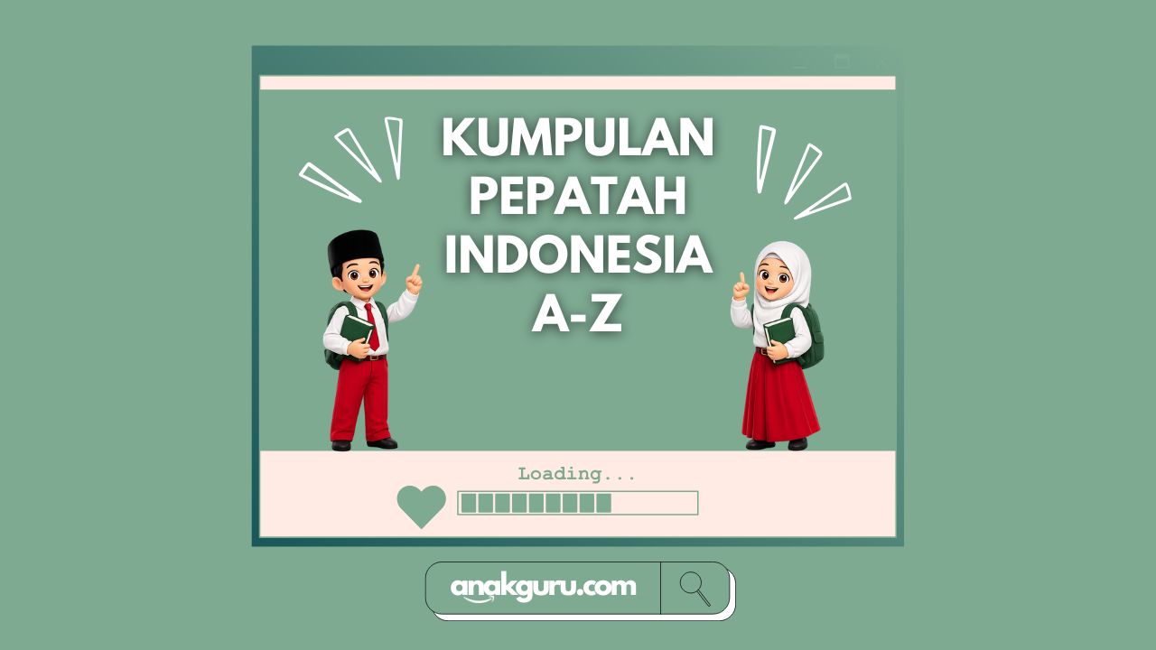 Kumpulan Pepatah Indonesia Lengkap dan Artinya